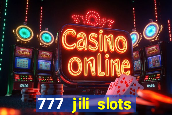 777 jili slots online games