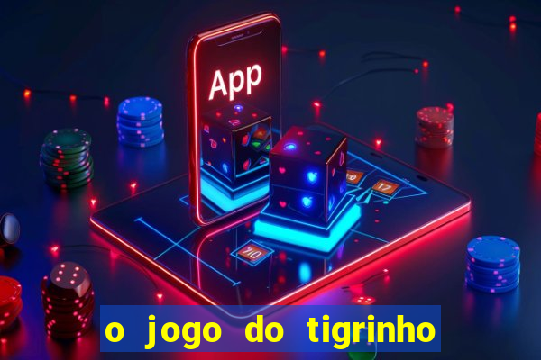 o jogo do tigrinho paga mesmo