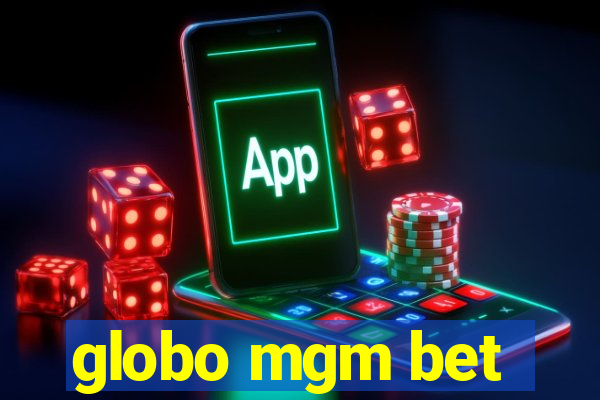 globo mgm bet