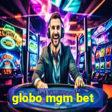 globo mgm bet