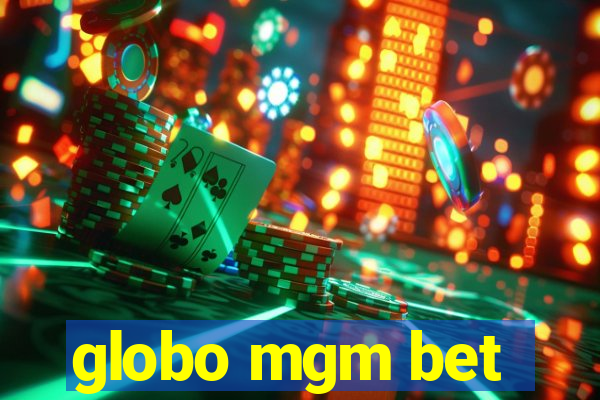 globo mgm bet