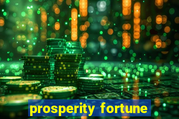 prosperity fortune