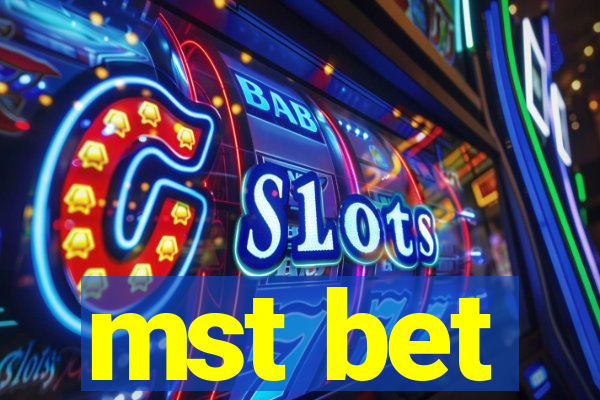 mst bet