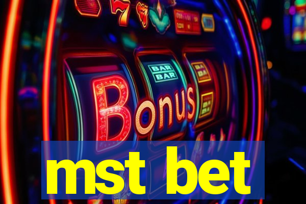 mst bet