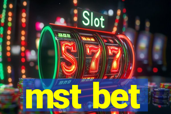 mst bet