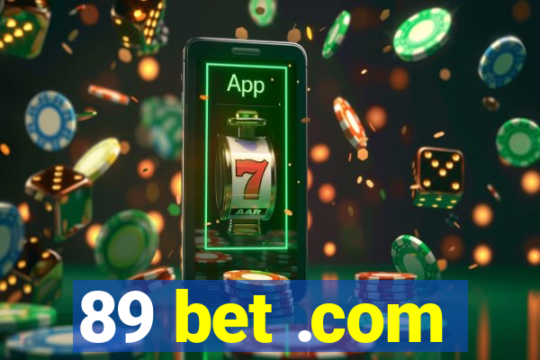 89 bet .com