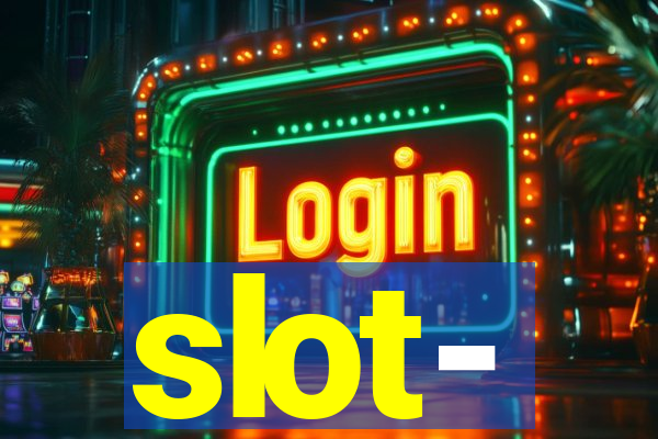 slot-