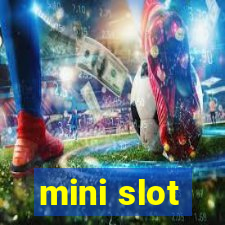 mini slot