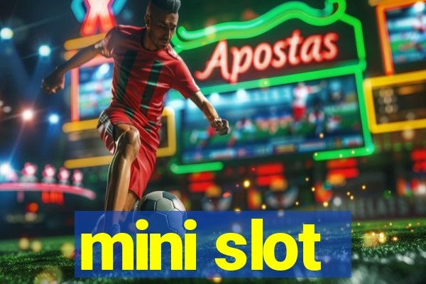 mini slot