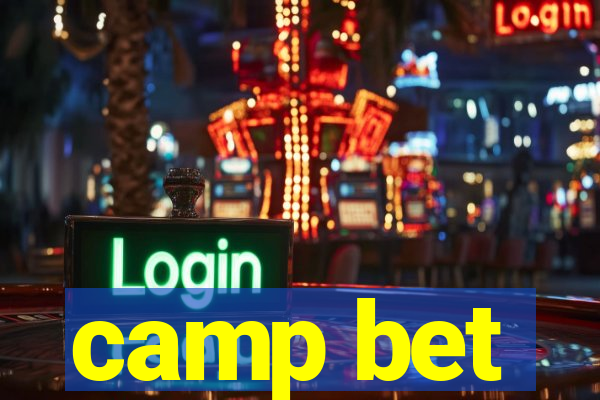 camp bet