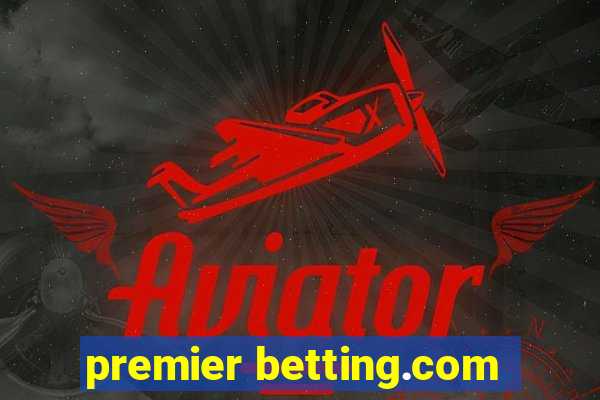 premier betting.com