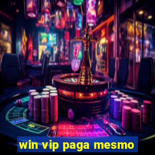 win vip paga mesmo