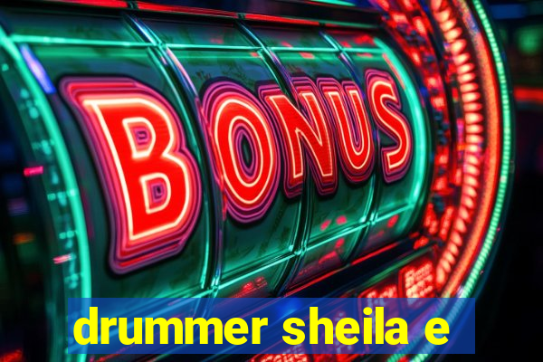 drummer sheila e