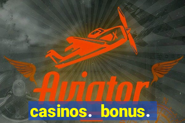 casinos. bonus. sem. deposito.