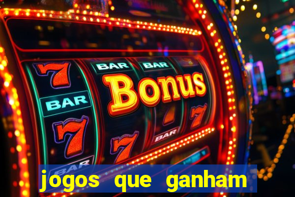 jogos que ganham dinheiro sem depositar