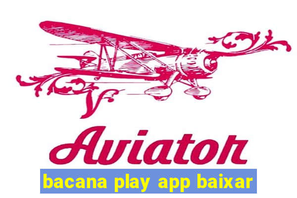 bacana play app baixar