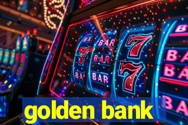 golden bank