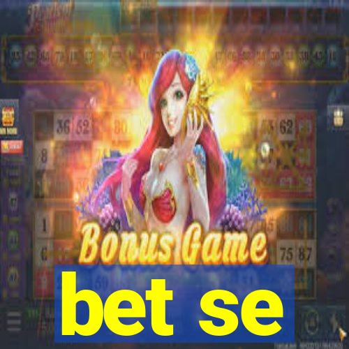 bet se