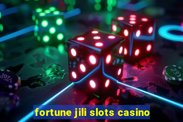 fortune jili slots casino