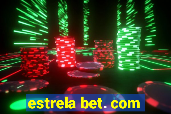 estrela bet. com