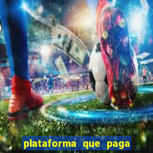 plataforma que paga jogo do tigre