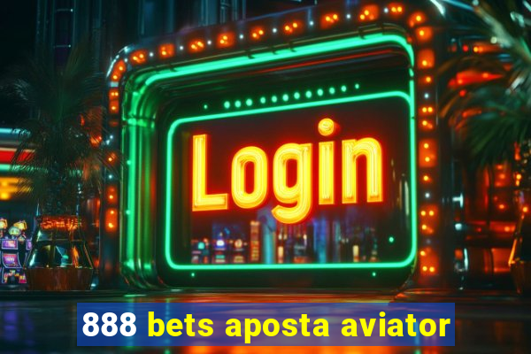 888 bets aposta aviator