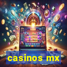 casinos mx