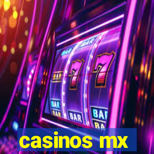 casinos mx