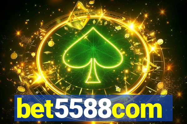 bet5588com