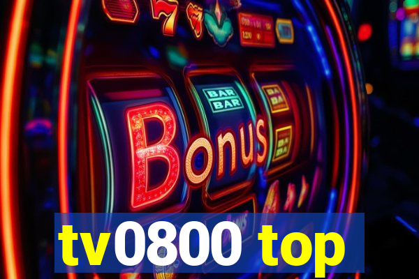 tv0800 top