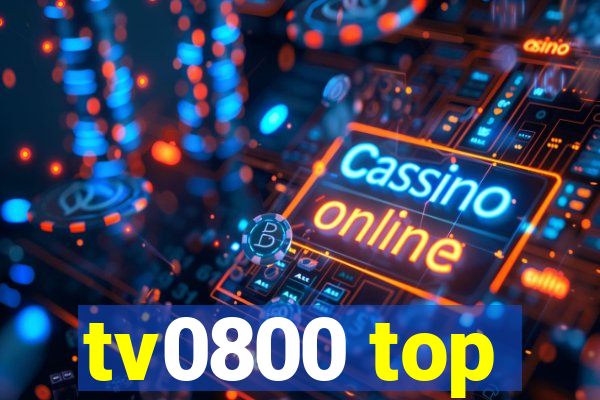 tv0800 top