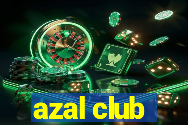 azal club