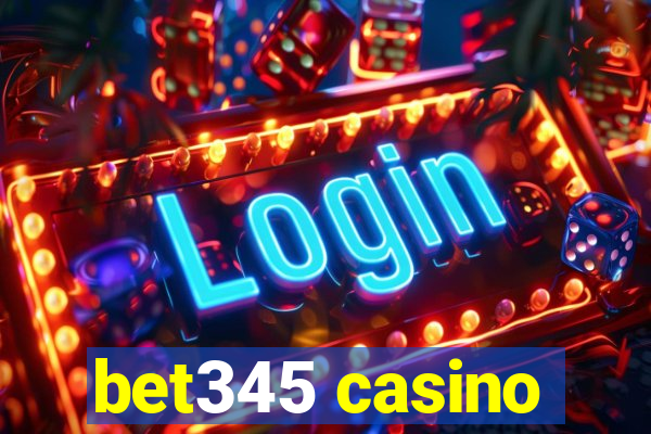 bet345 casino