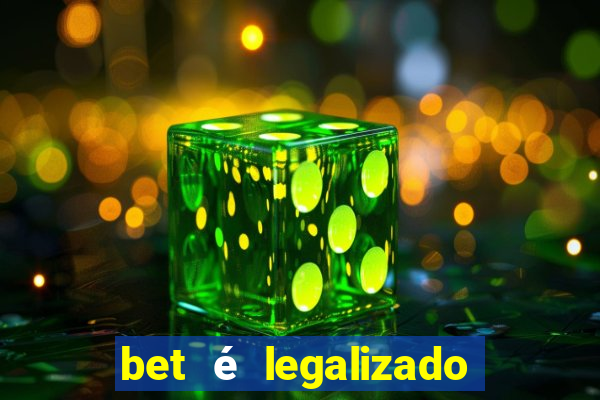 bet é legalizado no brasil