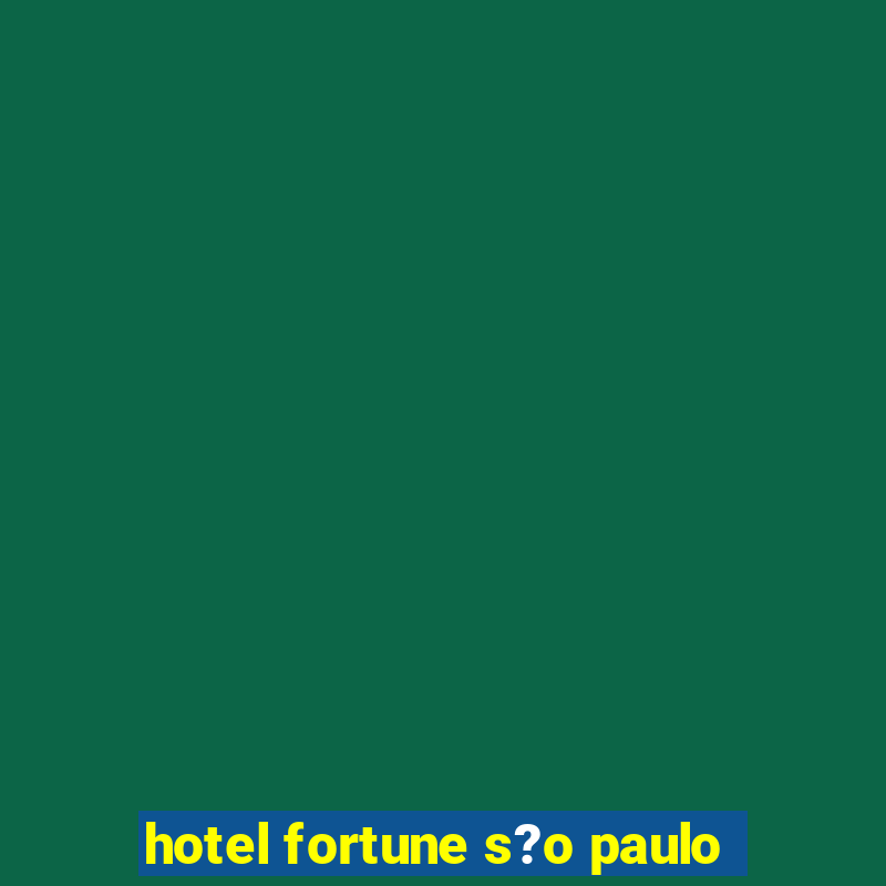 hotel fortune s?o paulo