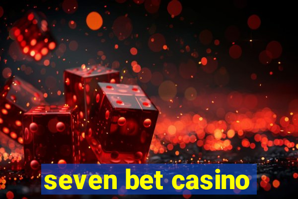 seven bet casino