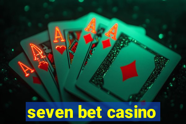 seven bet casino