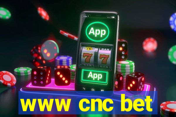 www cnc bet