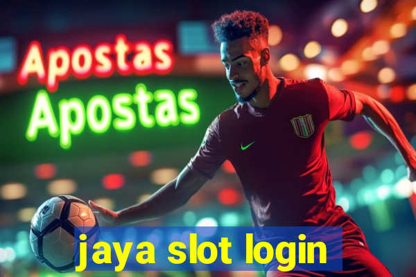 jaya slot login