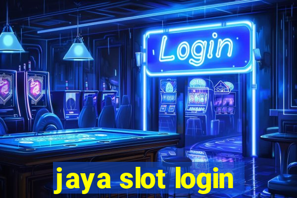 jaya slot login