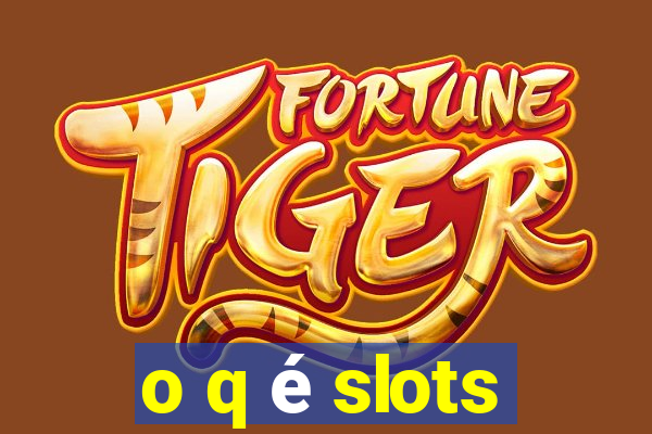 o q é slots