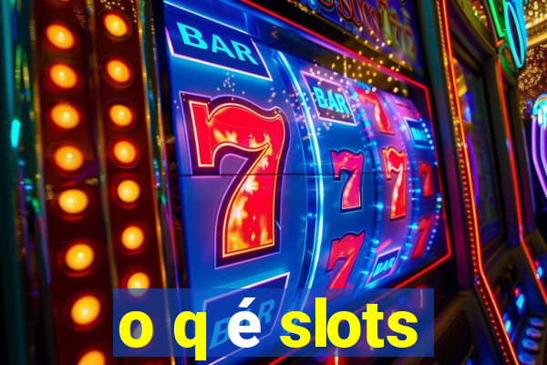 o q é slots