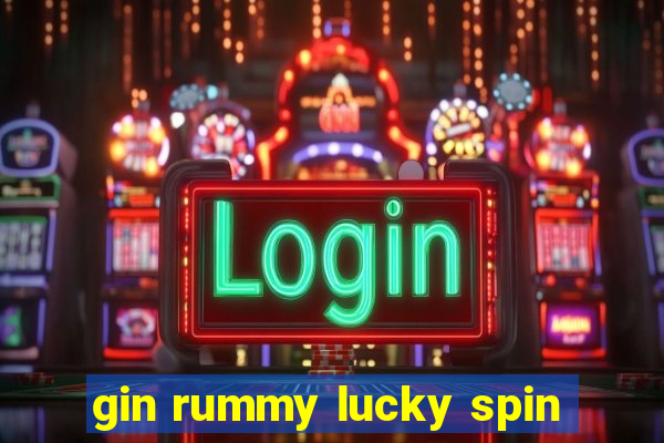 gin rummy lucky spin