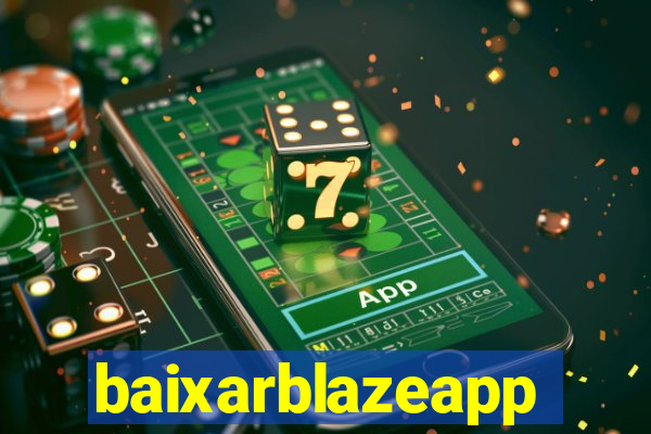 baixarblazeapp