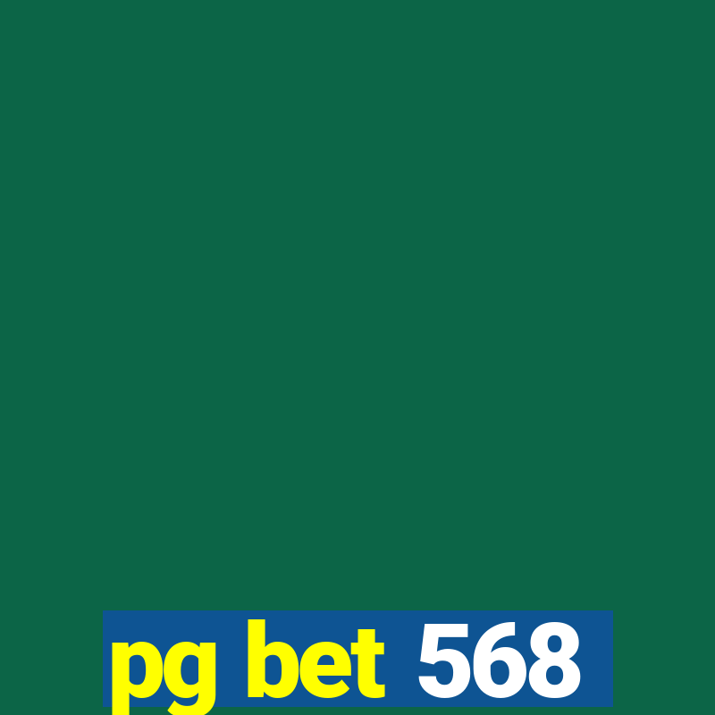 pg bet 568