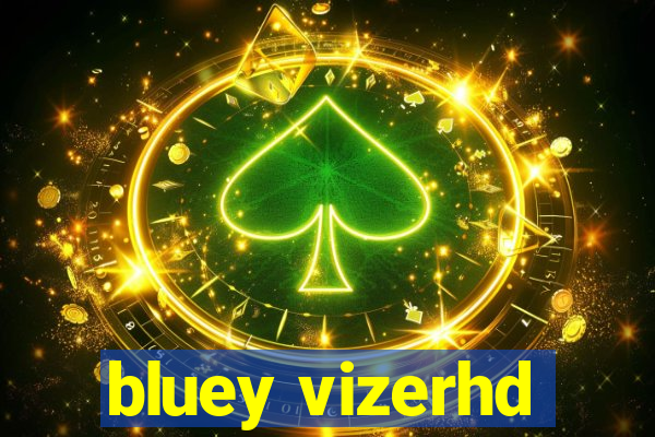 bluey vizerhd