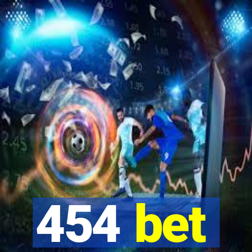 454 bet