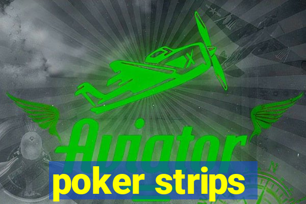 poker strips