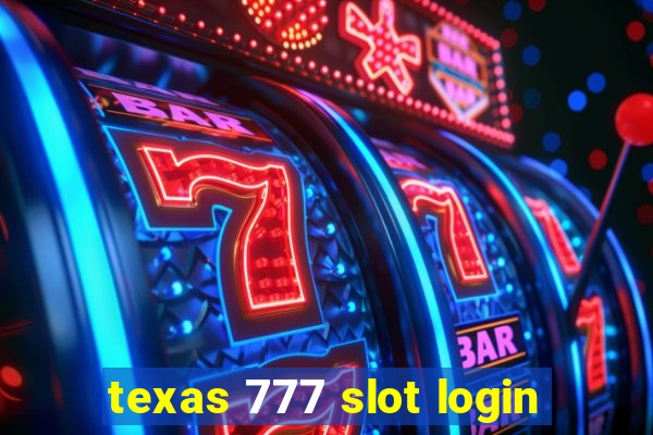 texas 777 slot login