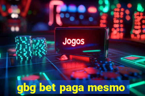 gbg bet paga mesmo